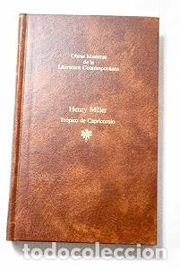 Gebrauchte B&uuml;cher: Tr&oacute;pico de Capricornio - Henry Miller - Seix Barral - Obras Maestras de la Literatura Contempo, 52