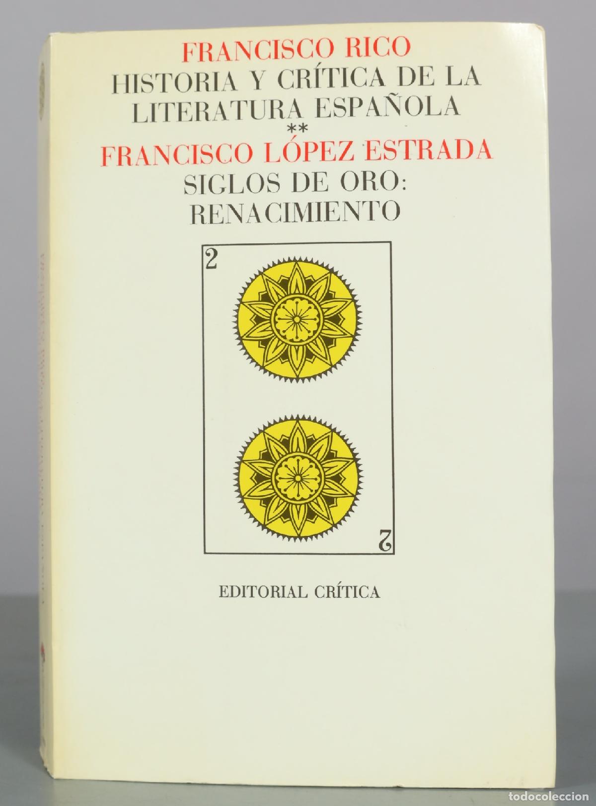 Livres d'occasion: Historia y Cr&iacute;tica de la Literatura Espa&ntilde;ola - Siglos de Oro: Renacimiento - Francisco L&oacute;pez Estrada