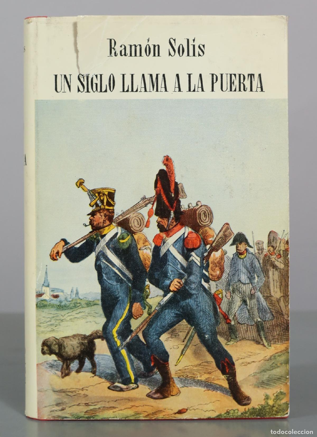 Libros de segunda mano: Un siglo llama a la puerta - Ram&oacute;n Sol&iacute;s