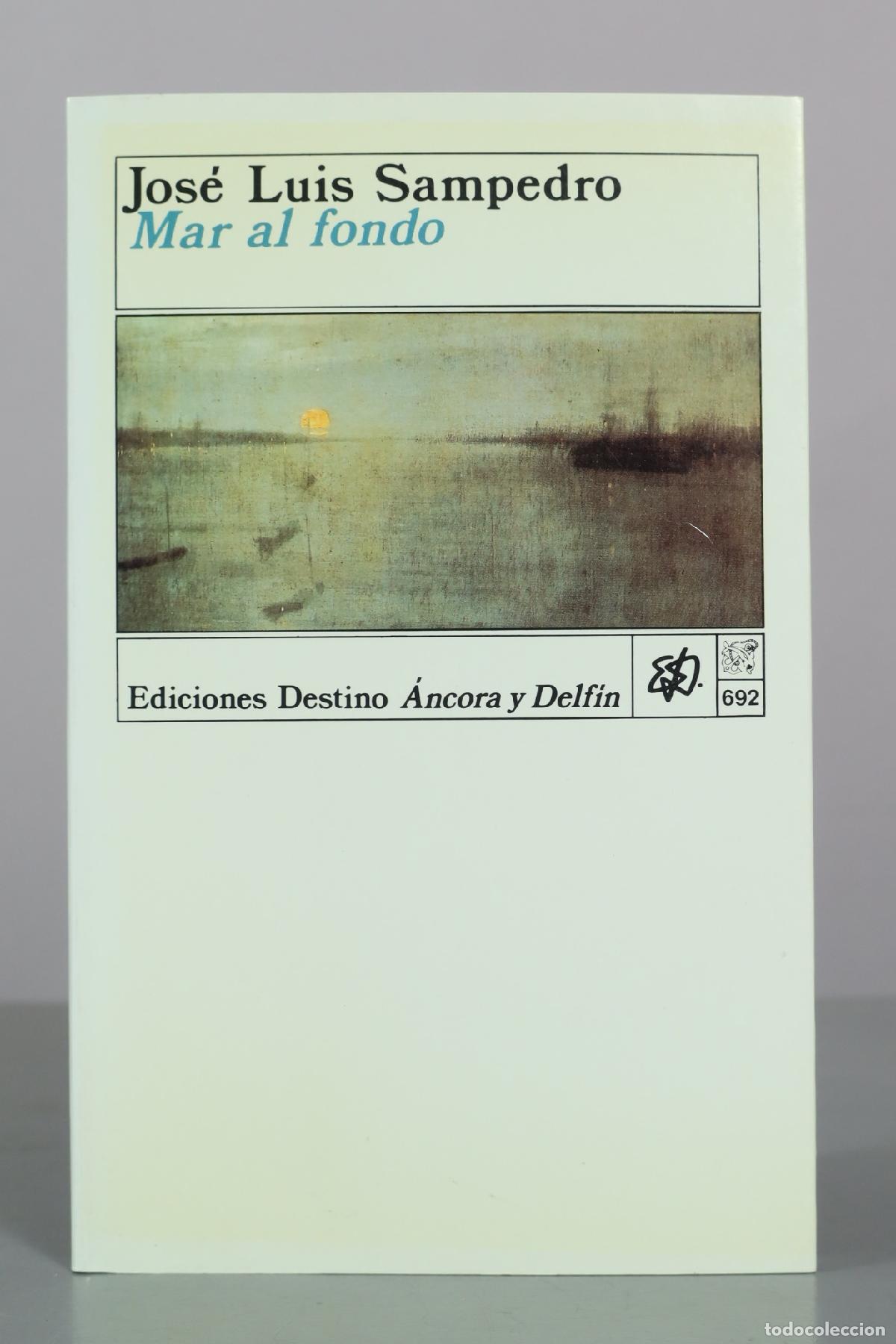 Libros de segunda mano: Mar al fondo - Jos&eacute; Luis Sampedro - Ediciones Destino DEDICADO AUTOGRAFO AUTOR