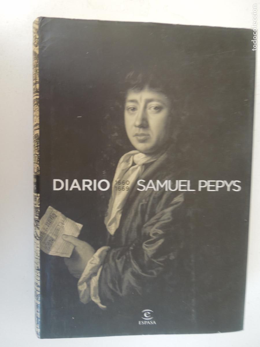 Libros de segunda mano: DIARIO 1660-1669 SAMUEL PEPYS - ESPASA - 2007