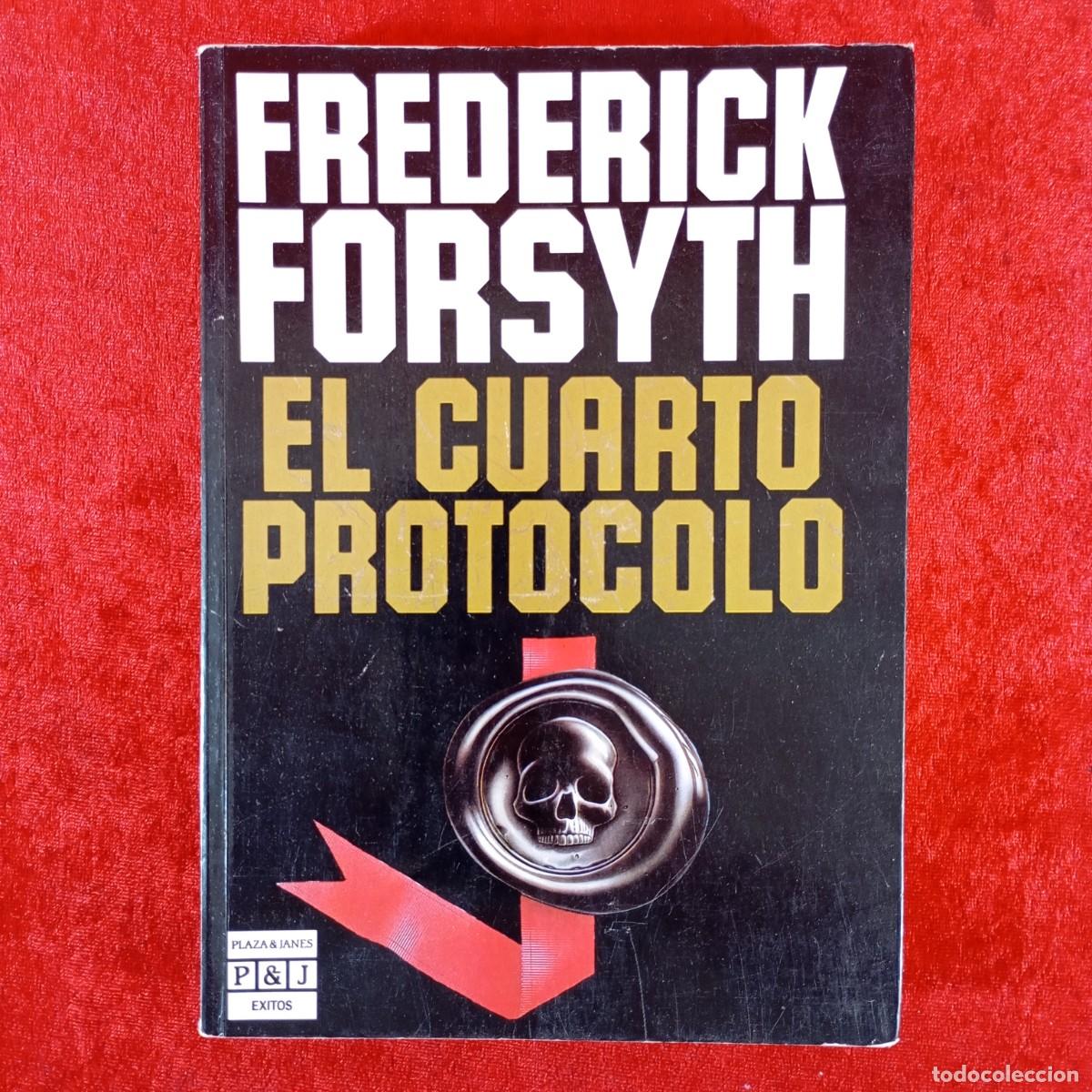 Libros de segunda mano: FREDERICK FORSYTH - EL CUARTO PROTOCOLO - PLAZA & JANES - EXITOS / 6183