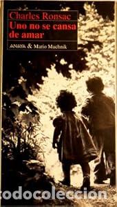 Libros de segunda mano: Uno no se cansa de amar - Charles Ronsac