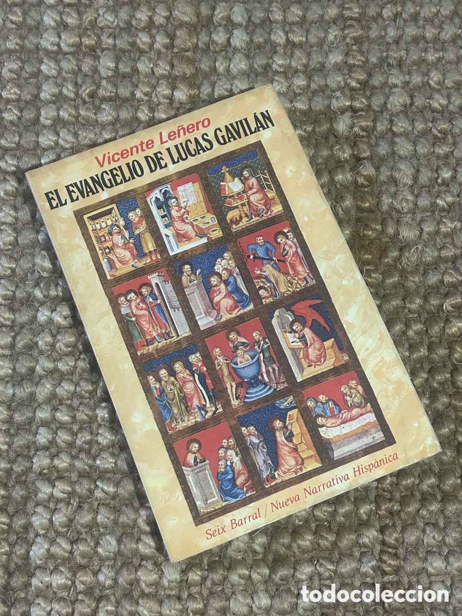 Libros de segunda mano: El evangelio de Lucas Gavil&aacute;n - Vicente Le&ntilde;ero - Seix Barral (1979)