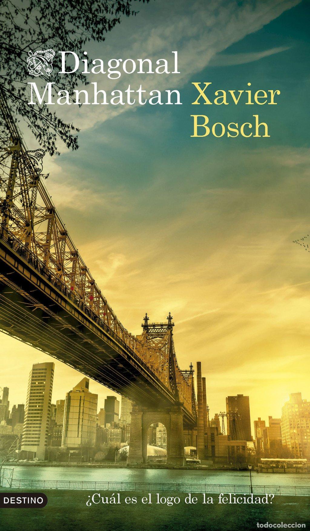 Libros de segunda mano: Diagonal Manhattan - Xavier Bosch - Ediciones Destino - &Aacute;ncora & Delf&iacute;n