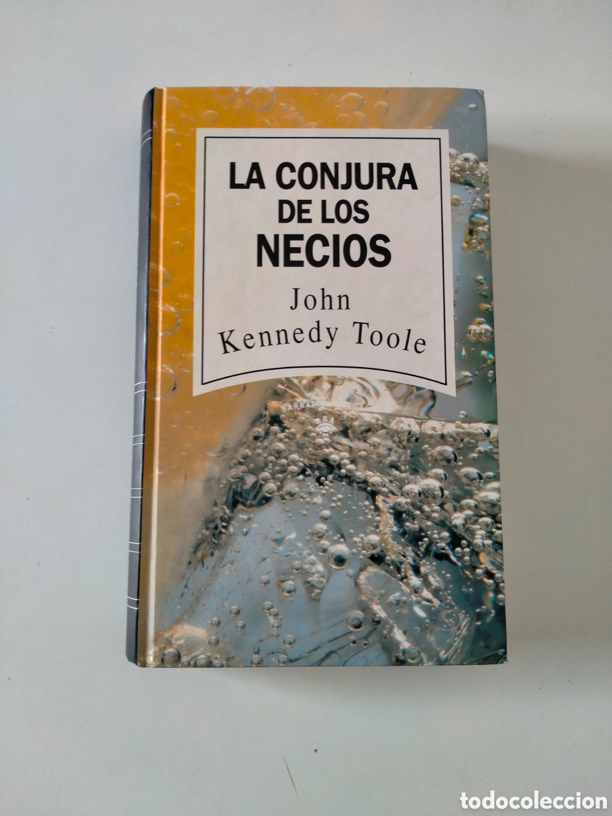 Libros de segunda mano: LA CONJURA DE LOS NECIOS NARRATIVA ACTUAL RBA N&Uacute;MERO 5
