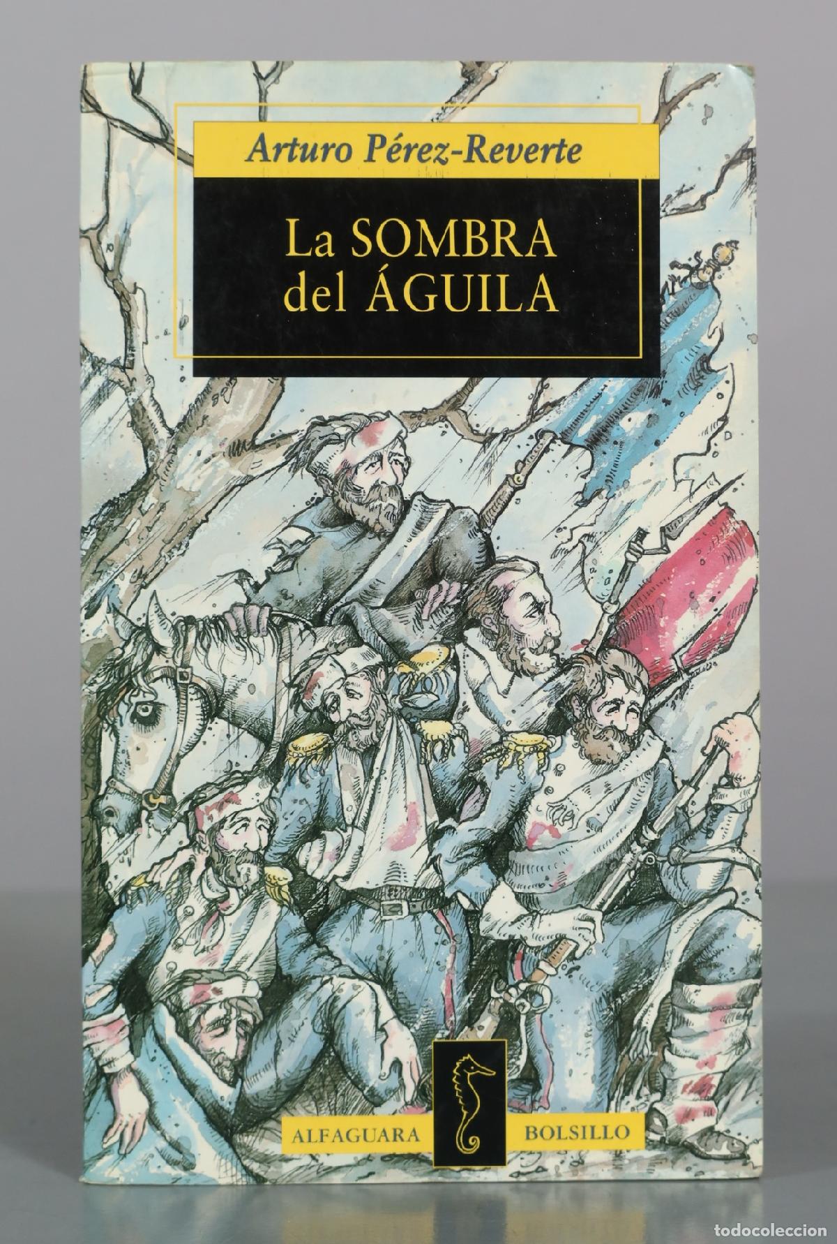Second hand books: La sombra del &aacute;guila - Arturo P&eacute;rez-Reverte - Alfaguara