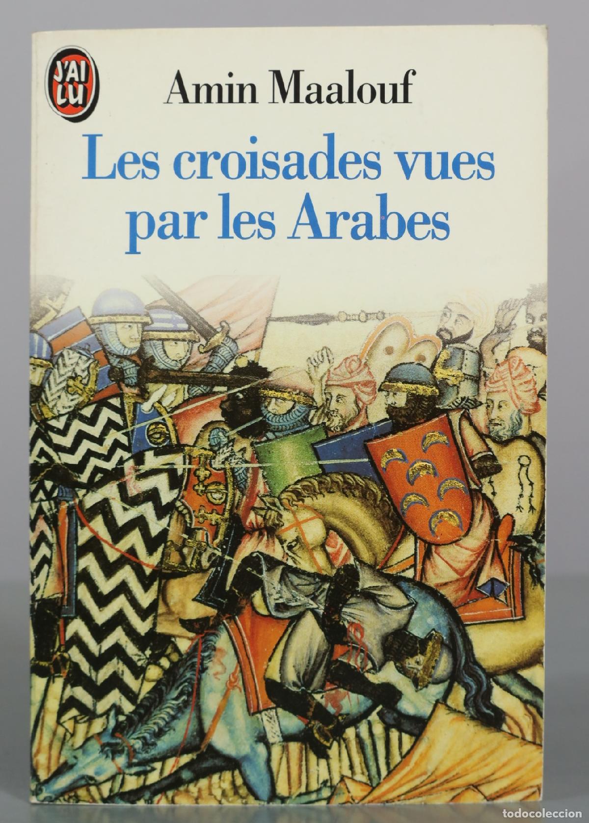 Libros de segunda mano: Les croisades vues par les Arabes - Amin Maalouf - J'ai Lu