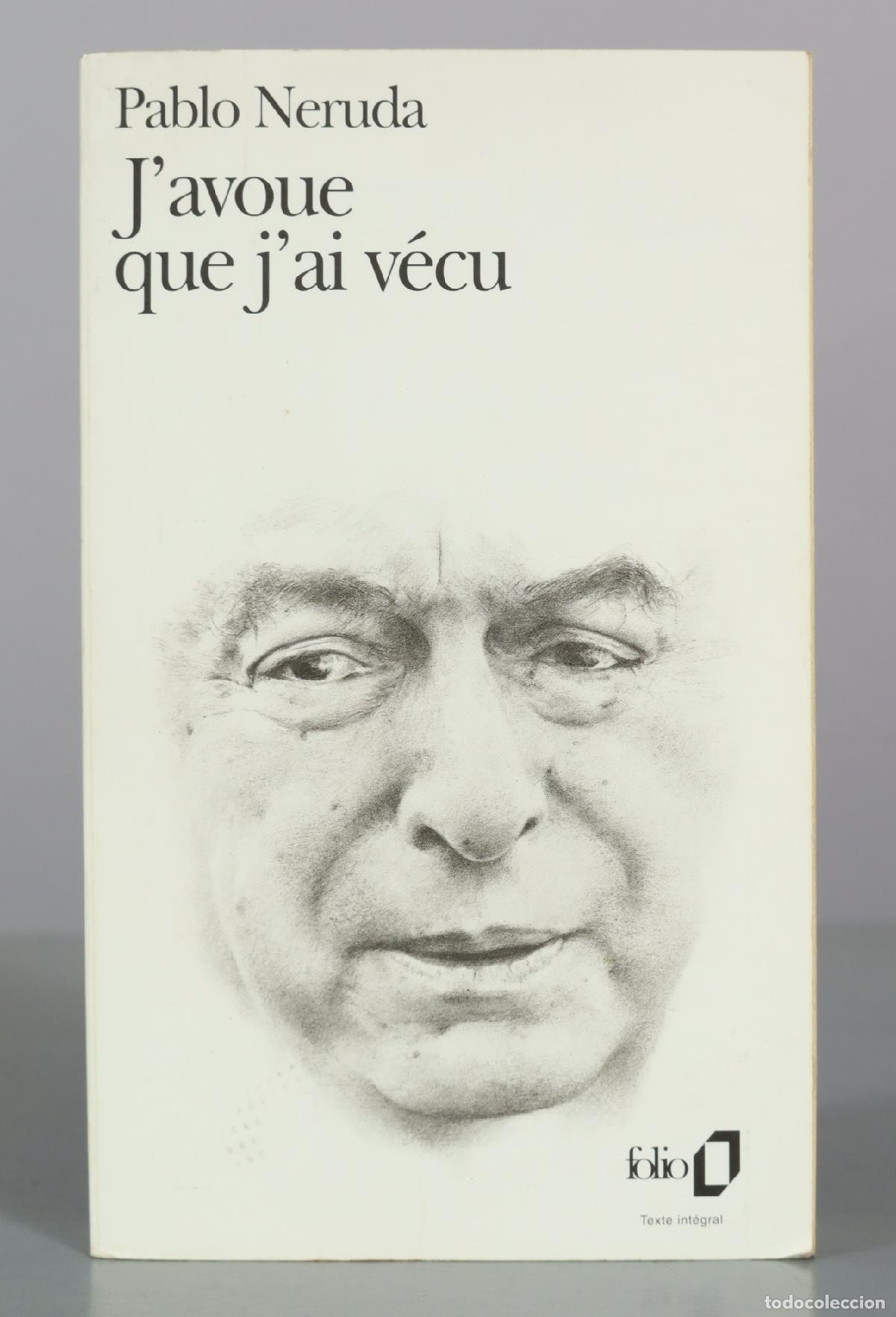 Libros de segunda mano: J'avoue que j'ai v&eacute;cu - Pablo Neruda - Folio