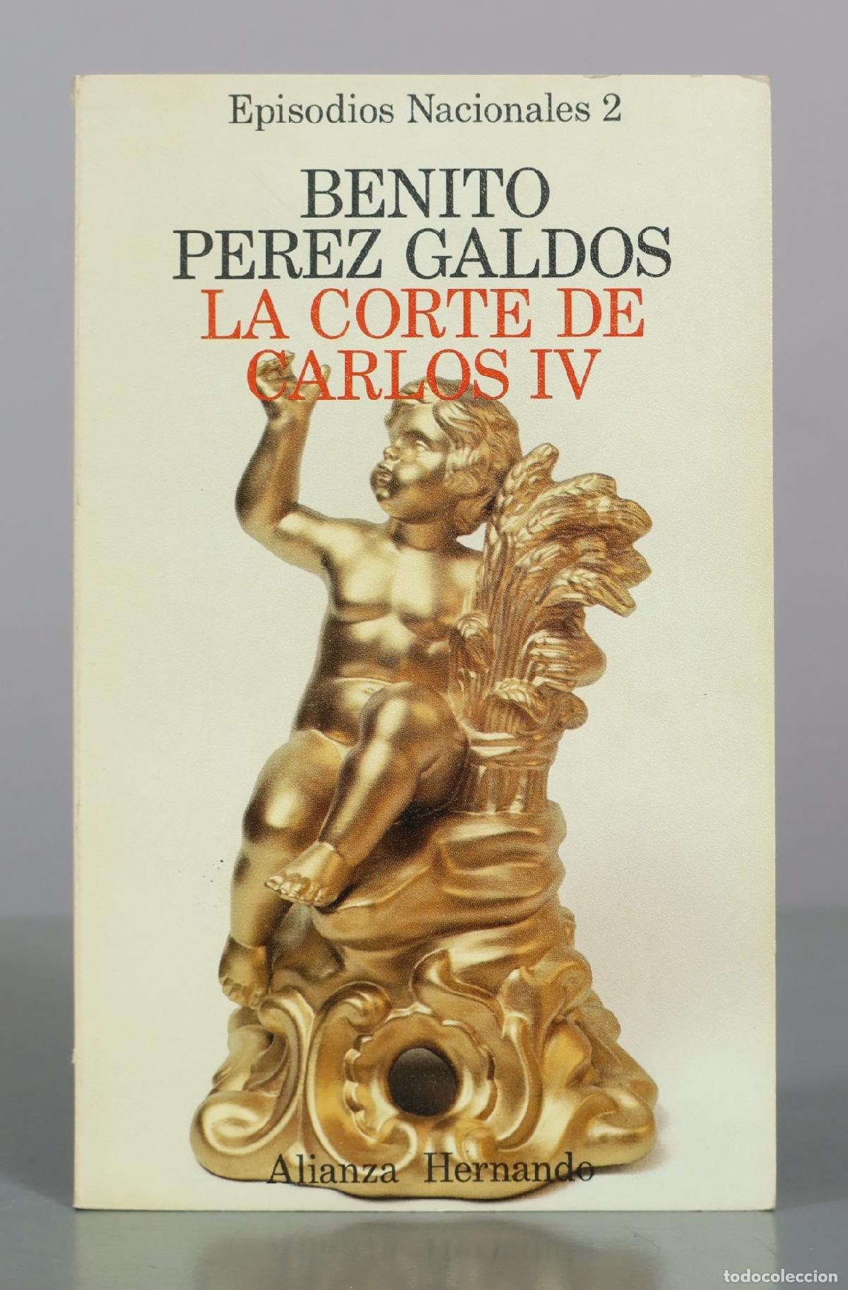 Libros de segunda mano: La Corte de Carlos IV - Benito Perez Galdos - Alianza Hernando