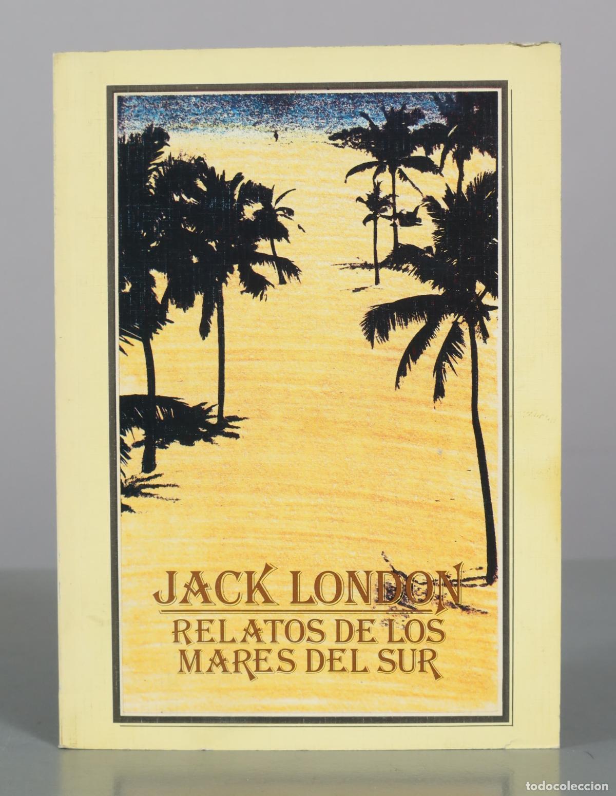 Libros de segunda mano: Relatos de los Mares del Sur - Jack London