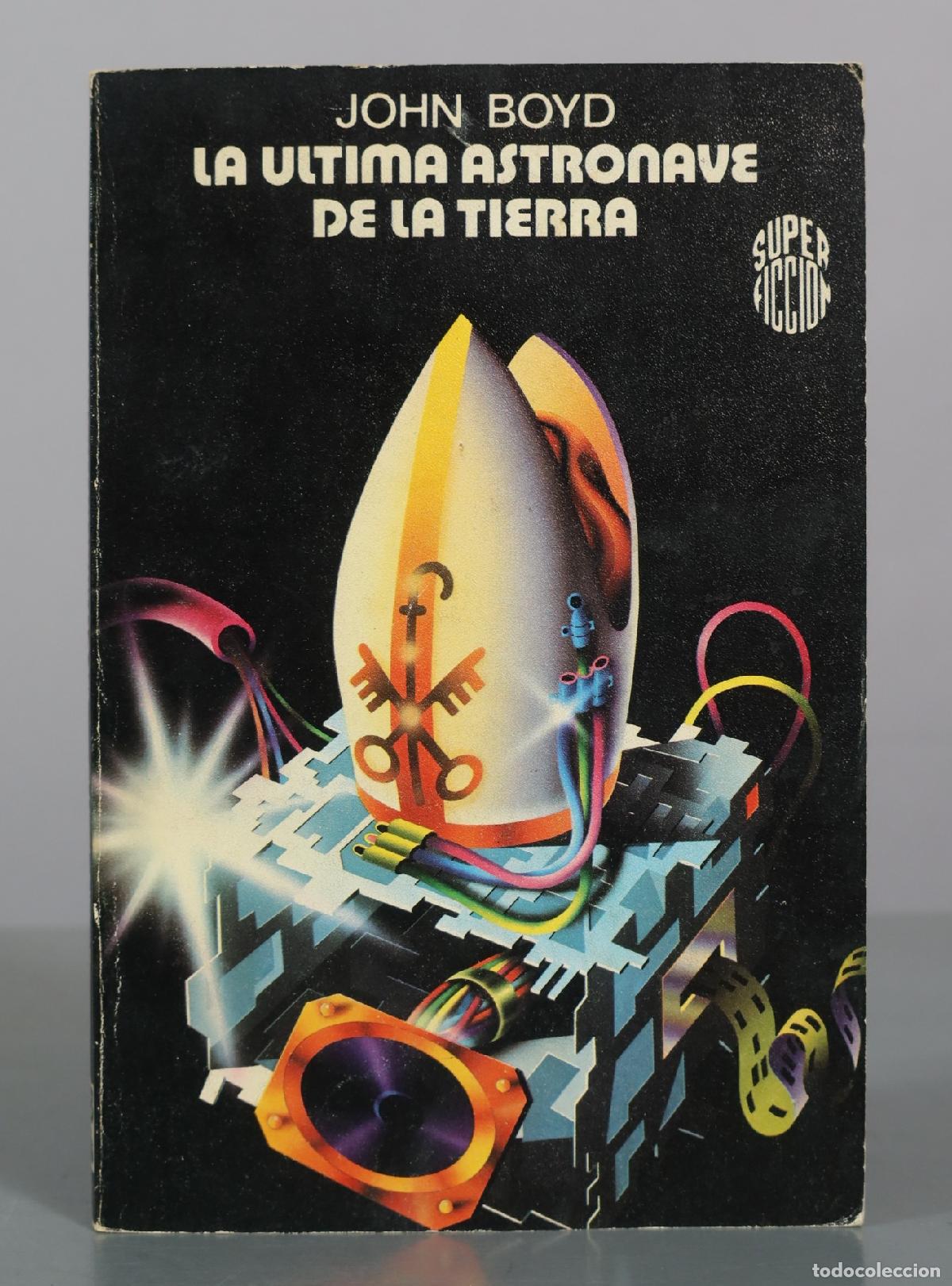 Libros de segunda mano: La &uacute;ltima astronave de la tierra - John Boyd - Mart&iacute;nez Roca