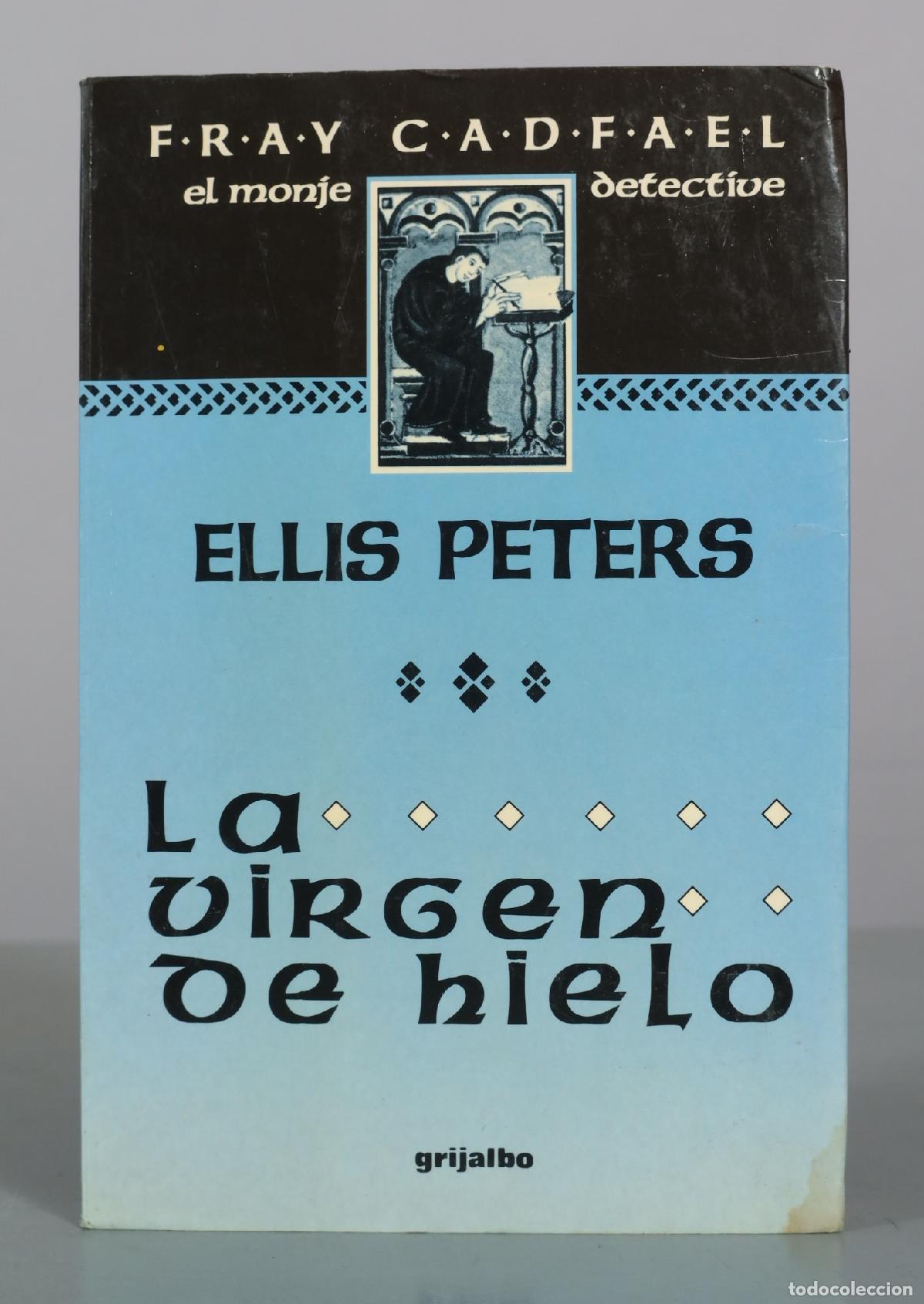 Libros de segunda mano: La virgen de hielo - Fray Cadfael - Ellis Peters - Grijalbo
