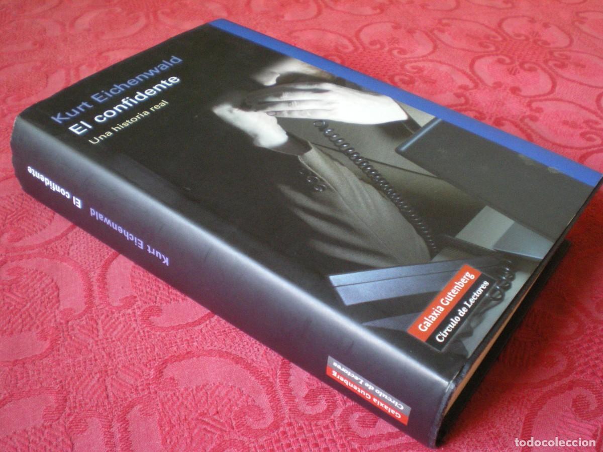 Libros de segunda mano: EL CONFIDENTE, UNA HISTORIA REAL. KURT EICHENWALD. GALAXIA GUTENBERG.
