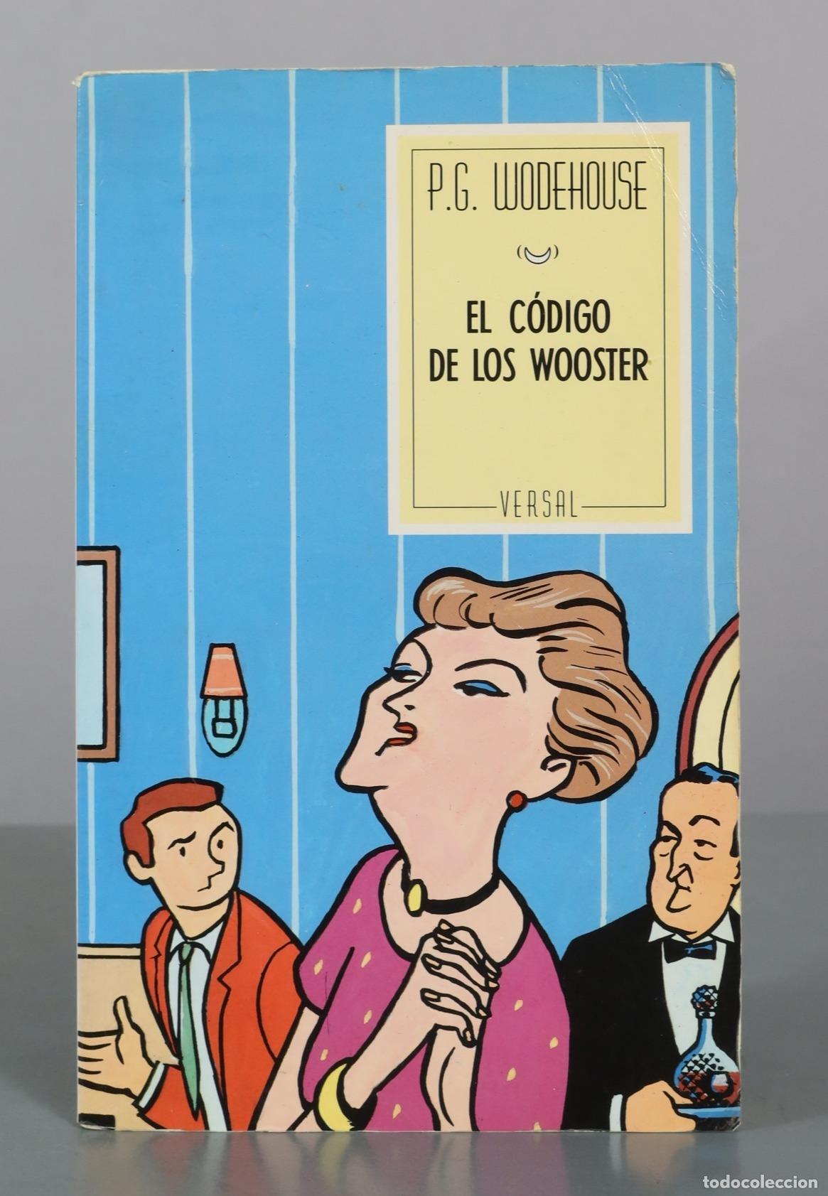 Libros de segunda mano: El c&oacute;digo de los Wooster - P. G. Wodehouse - Editorial Versal
