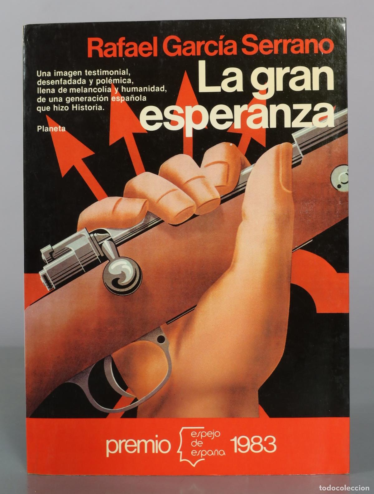 Libros de segunda mano: La gran esperanza - Rafael Garc&iacute;a Serrano - Planeta