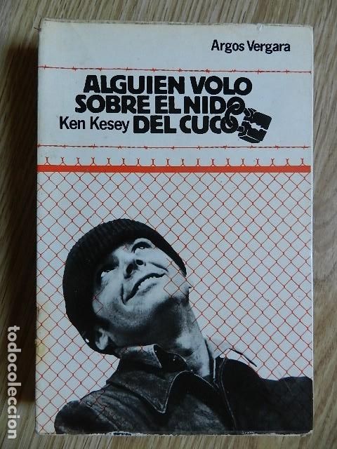 Libros de segunda mano: Alguien volo sobre el nido del cuco Argos Vergara 1977 Ken Kesey