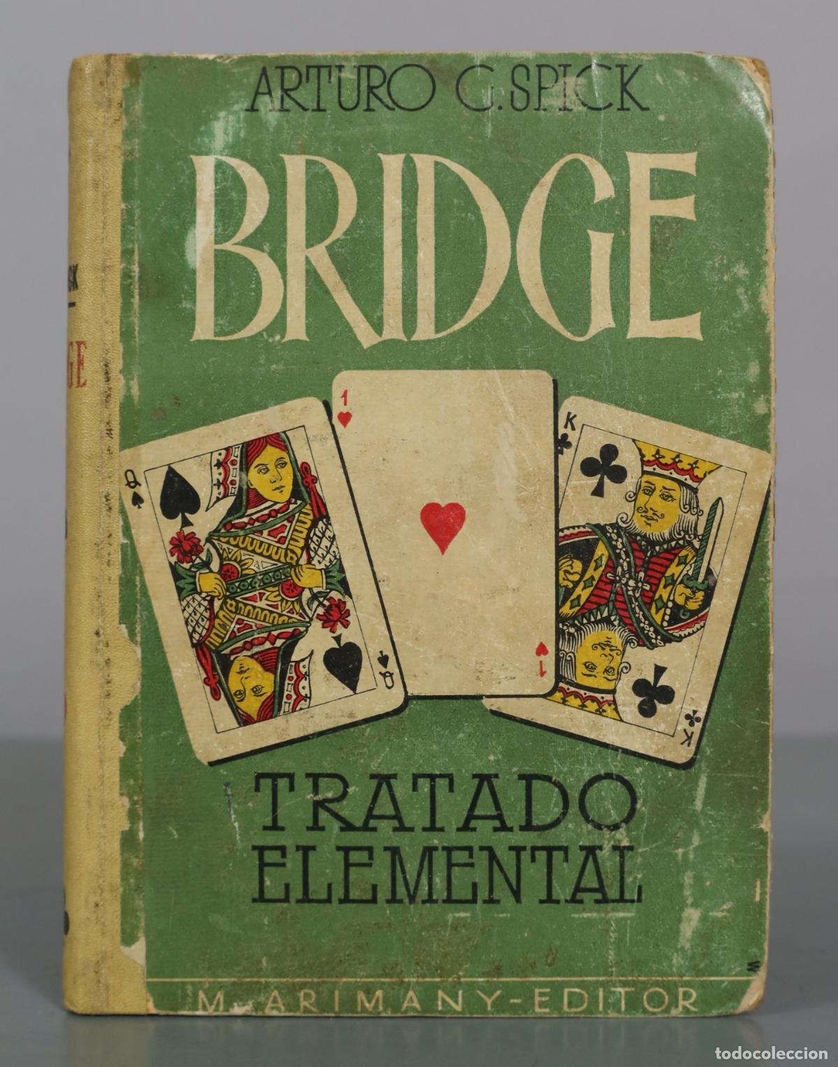 Libros de segunda mano: Bridge - Tratado elemental - Arturo G. Spick - M. Arimany