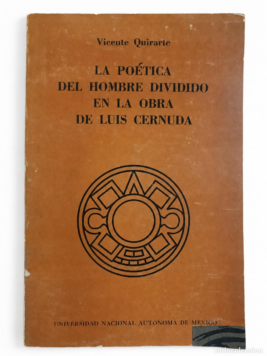 Libros de segunda mano: LA PO&Eacute;TICA DEL HOMBRE DIVIDIDO EN LA OBRA DE LUIS CERNUDA &ndash; LM