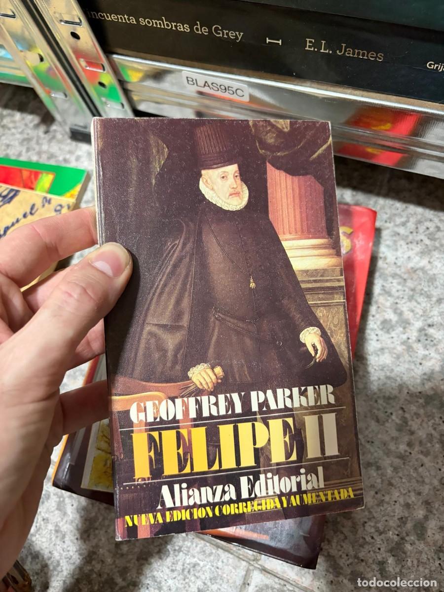 Libros de segunda mano: BLAS95C &mdash; Felipe II &mdash; Geoffrey Parker &mdash; Alianza Editorial
