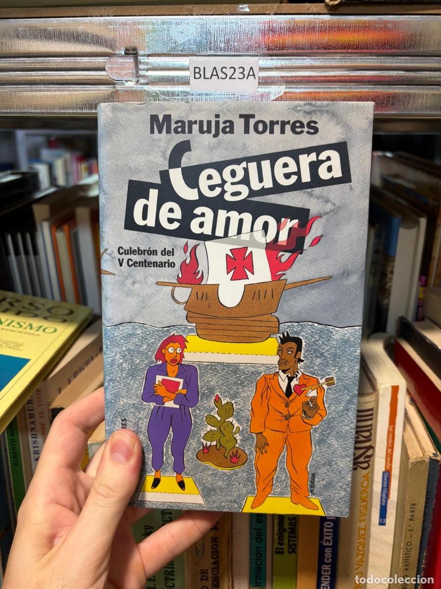 Libros de segunda mano: BLAS23A &mdash; Ceguera de amor &mdash; Maruja Torres &mdash;