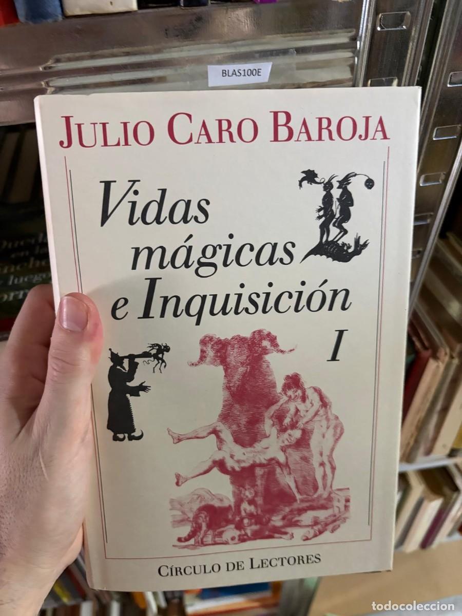 Libros de segunda mano: BLAS100E &mdash; Vidas m&aacute;gicas e Inquisici&oacute;n I &mdash; Julio Caro Baroja &mdash; C&iacute;rculo de Lectores