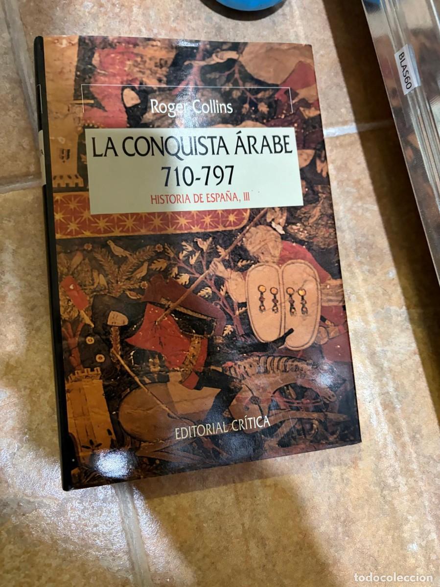 Libros de segunda mano: BLAS80 &mdash; La conquista &aacute;rabe (710-797) &mdash; Roger Collins &mdash; Editorial Cr&iacute;tica