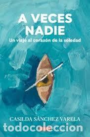 Libros de segunda mano: Casilda S&aacute;nchez Varela - A veces nadie