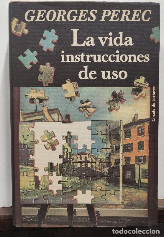 Libri di seconda mano: La vida instrucciones de uso - Georges Perec - C&iacute;rculo de Lectores - TAPA DURA