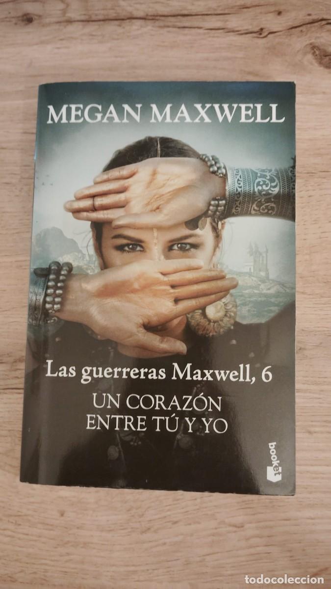 Libros de segunda mano: Las guerreras Maxwell, 6, Un coraz&oacute;n entre t&uacute; y yo | Megan Maxwell | Booket