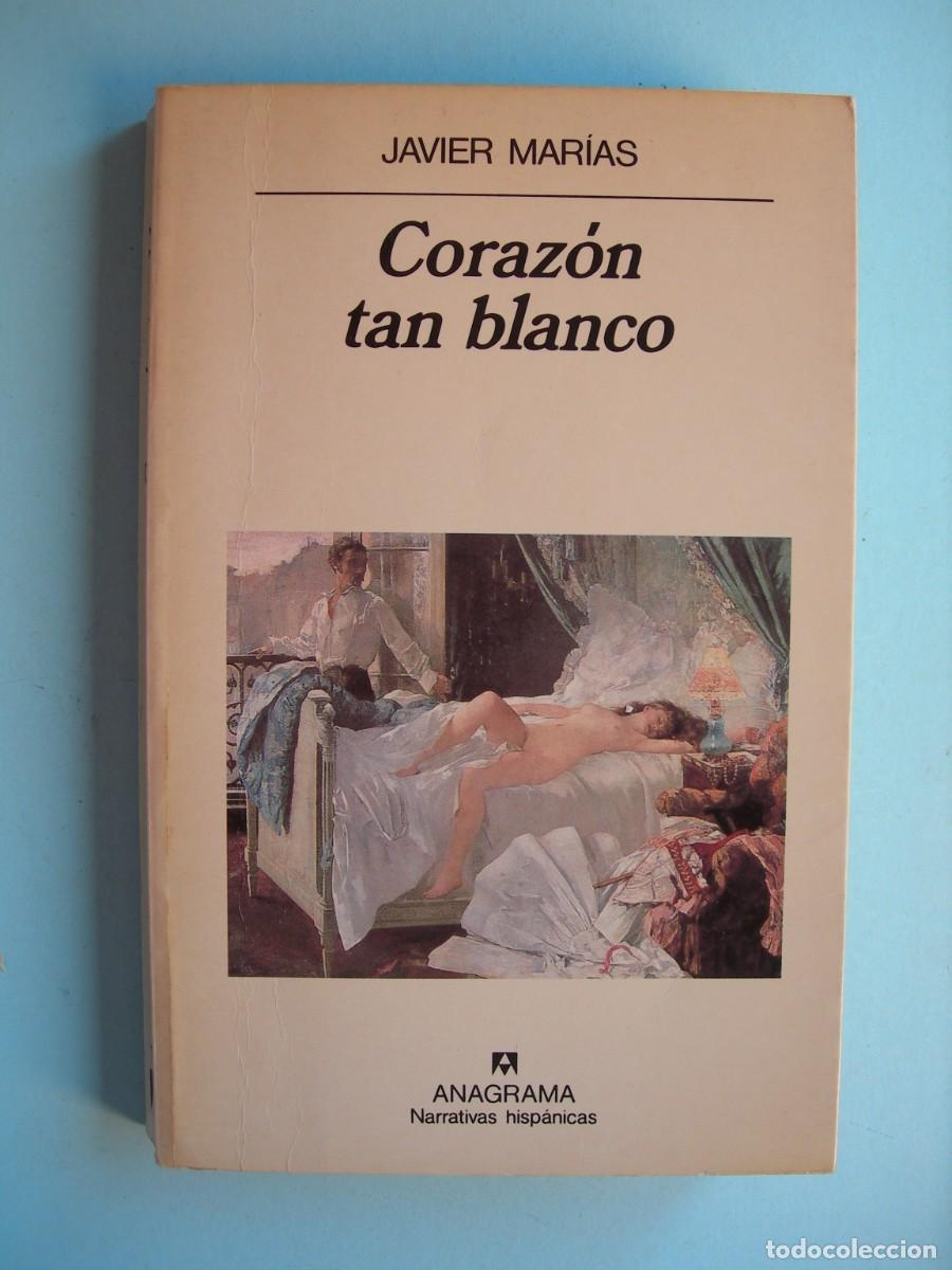 Libros de segunda mano: CORAZ&Oacute;N TAN BLANCO / JAVIER MAR&Iacute;AS / NARRATIVA