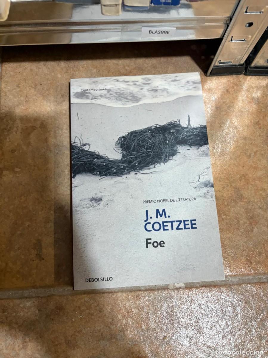 Libros de segunda mano: BLAS99E &mdash; J. M. Coetzee &mdash; Foe &mdash; Debolsillo