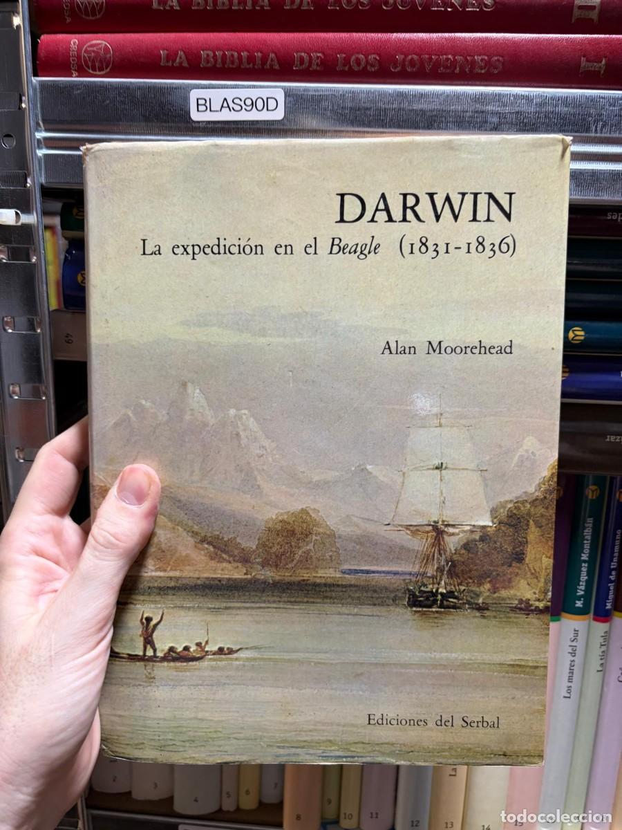Libros de segunda mano: BLAS90D &mdash; Alan Moorehead &mdash; Darwin. La expedici&oacute;n en el Beagle (1831-1836) &mdash; Ediciones del Serbal