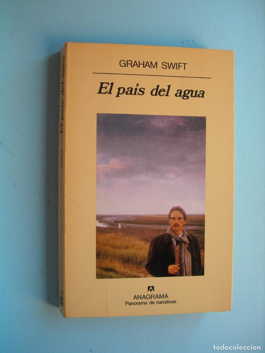 Libros de segunda mano: EL PA&Iacute;S DEL AGUA / GRAHAM SWIFT / NARRATIVA