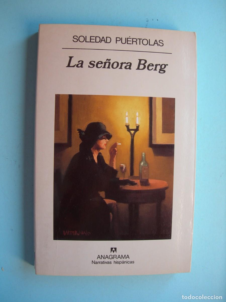 Libros de segunda mano: LA SE&Ntilde;ORA BERG / SOLEDAD PU&Eacute;RTOLAS / NARRATIVA