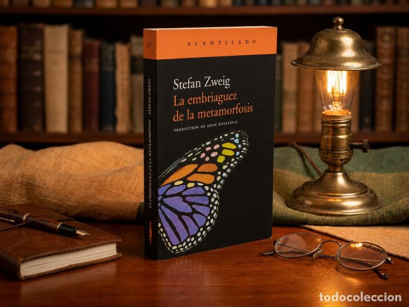 Libros de segunda mano: La Embriaguez de la Metamorfosis - Stefan Zweig - Narrativa, N&ordm; 37