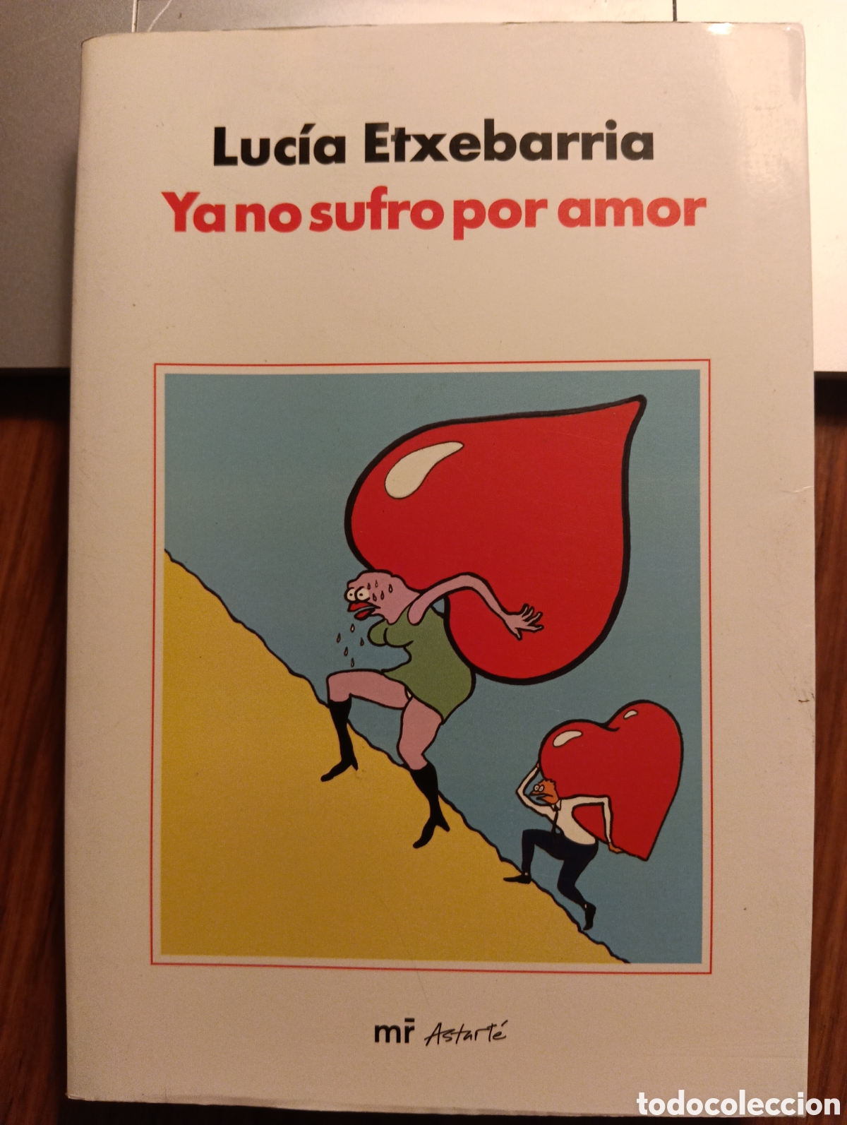 Libros de segunda mano: Ya no sufro por amor, lucia etxebarria