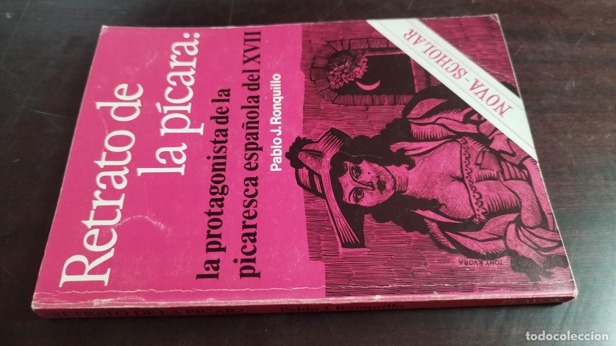 Libros de segunda mano: RETRATO DE LA PICARA, PROTAGONISTA PICARESCA ESPA&Ntilde;OLA XVII/PABLO J.RONQUILLO/CJA-GRD-1/NOVA SCHOL