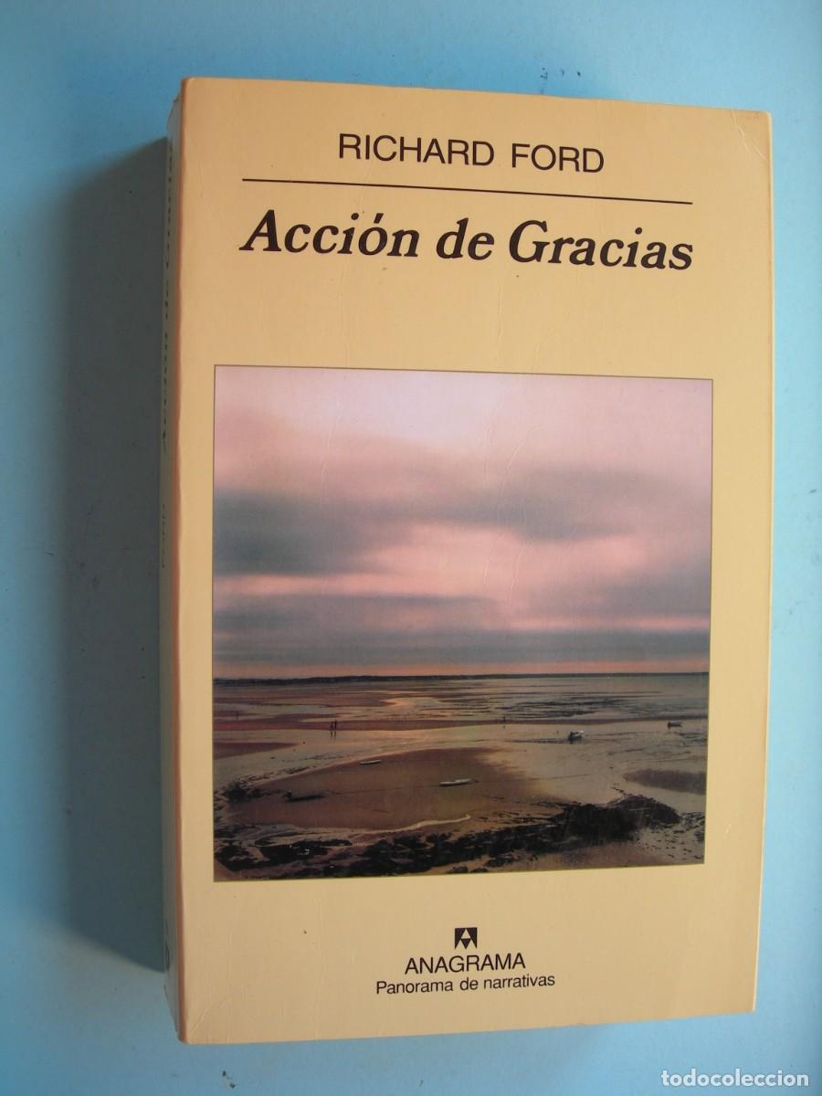 Libros de segunda mano: ACCI&Oacute;N DE GRACIAS / RICHARD FORD / NARRATIVA