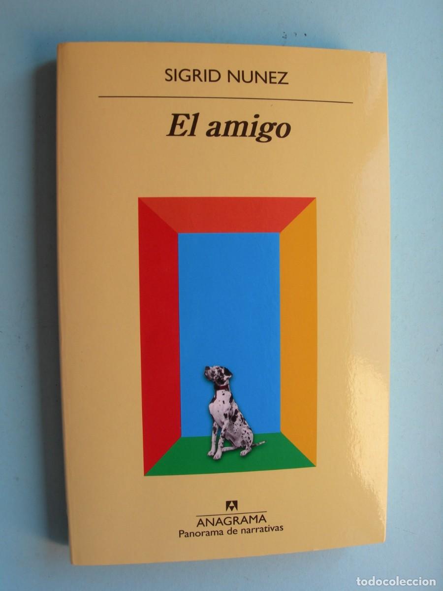 Libros de segunda mano: EL AMIGO SIGRID NUNEZ / NARRATIVA
