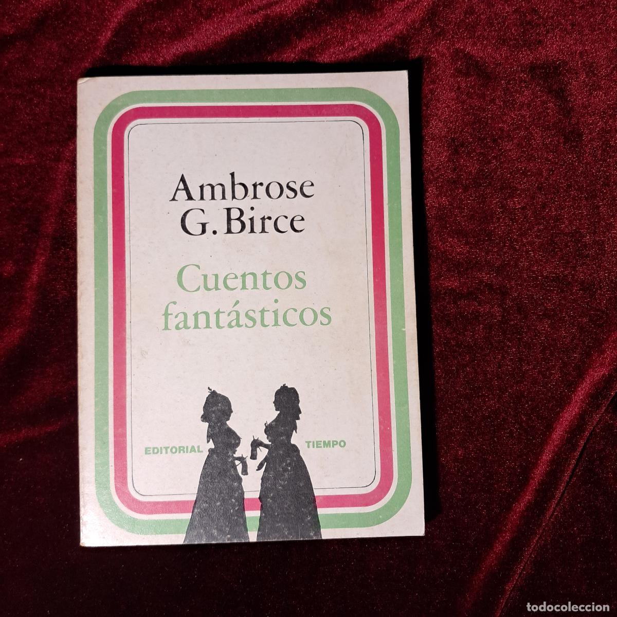 Libros de segunda mano: CUENTOS FANT&Aacute;STICOS. Ambrose Gwinet Bierce. Ed. Tiempo 1977