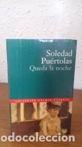 Libros de segunda mano: SOLEDAD PUERTOLAS. QUEDA LA NOCHE. COLECCI&Oacute;N PREMIO PLANETA. 2000.