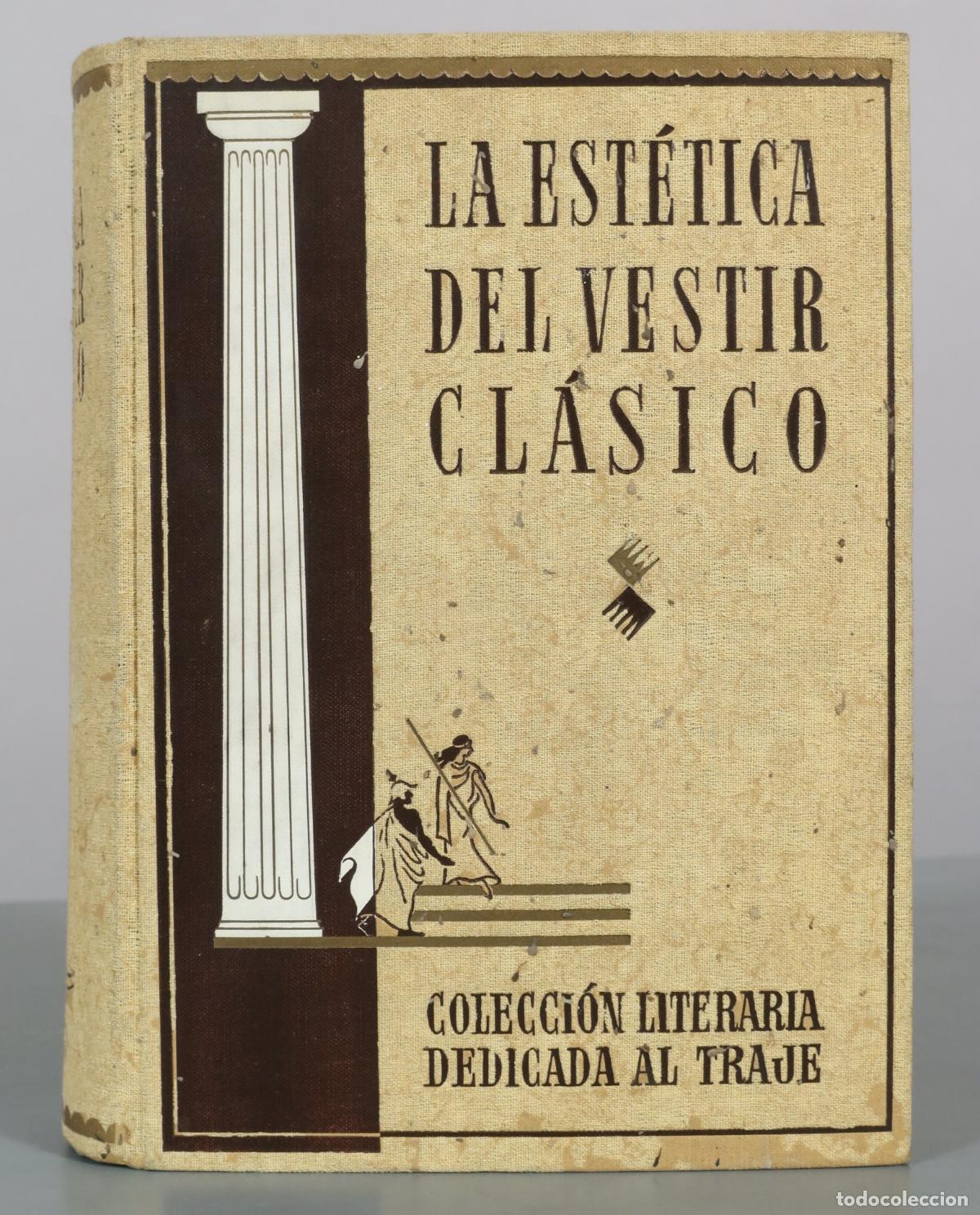 Libros de segunda mano: La Est&eacute;tica del Vestir Cl&aacute;sico. PEDRO ROCA PI&Ntilde;OL (dir.)