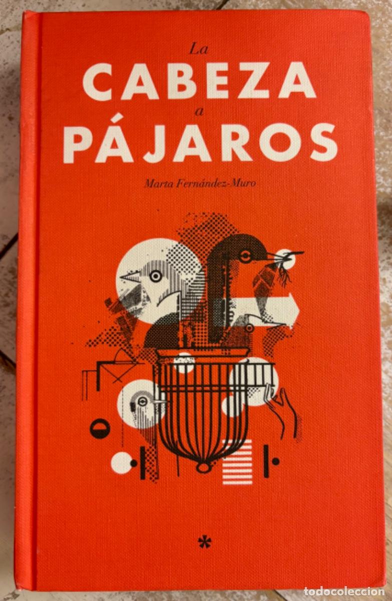 Libros de segunda mano: La cabeza a p&aacute;jaros, de Marta Fern&aacute;ndez-Muro.