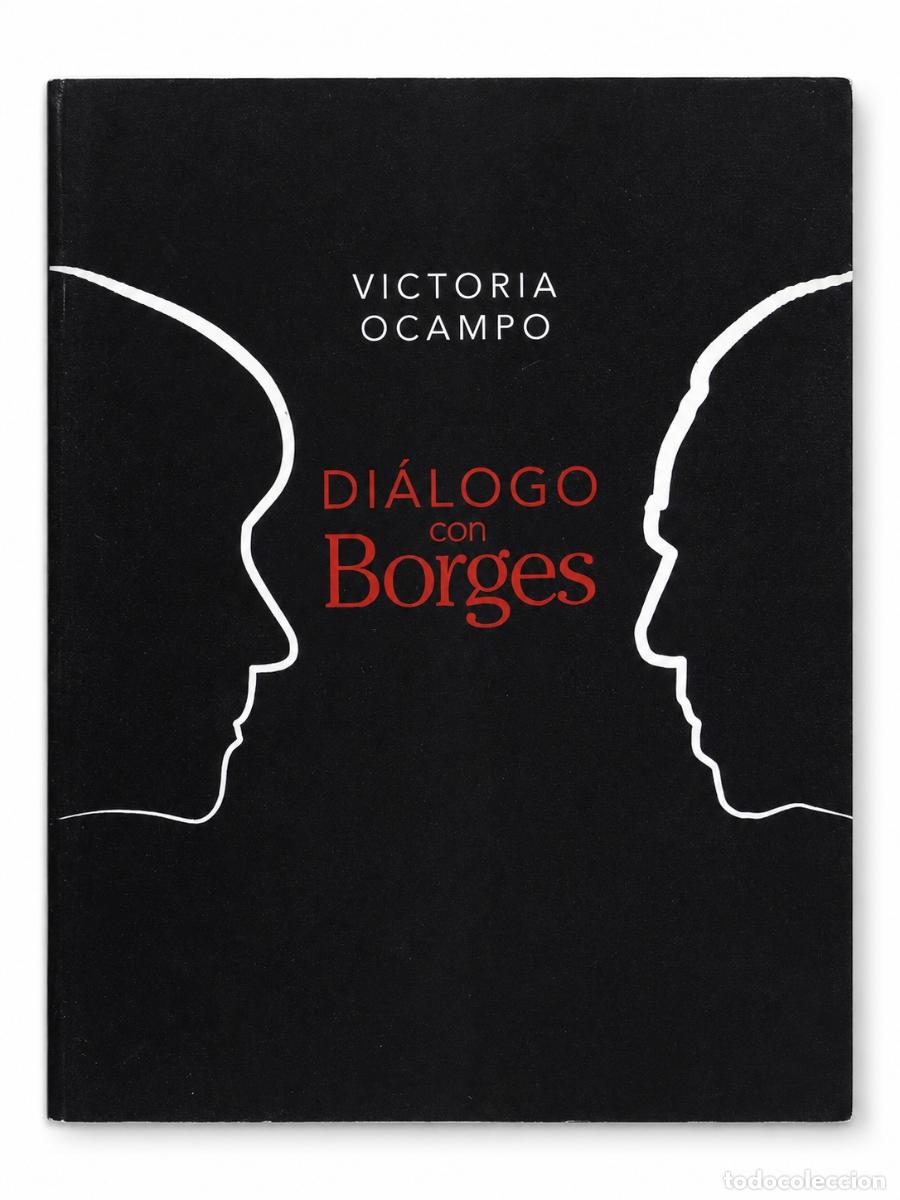Libros de segunda mano: VICTORIA OCAMPO &ndash; DI&Aacute;LOGO CON BORGES &ndash; EL ATENEO / SUR &ndash; 2014 &ndash; LM
