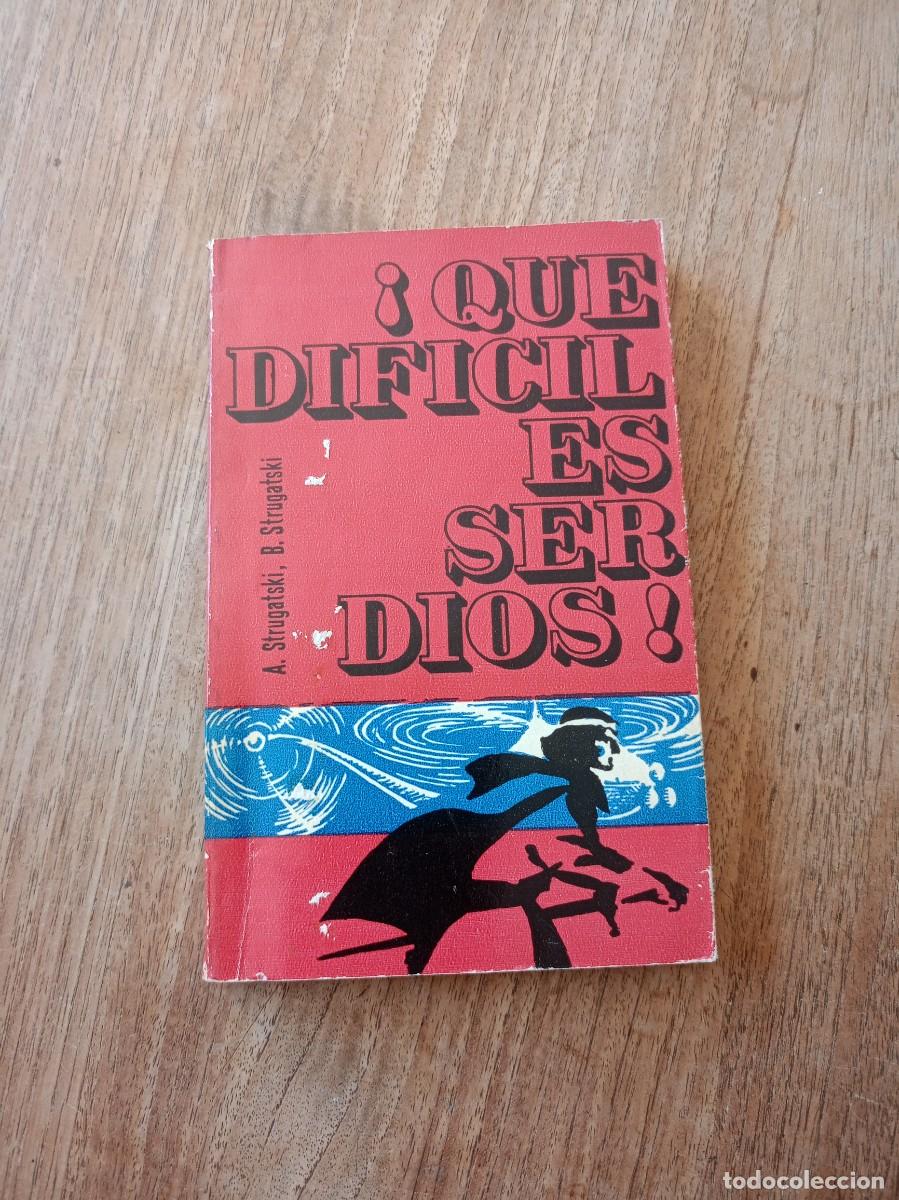 Livres d'occasion: &iexcl; QU&Eacute; DIF&Iacute;CIL ES SER DIOS ! A. STRUGATSKI, B. STRUGASTSKI. URSS 1976