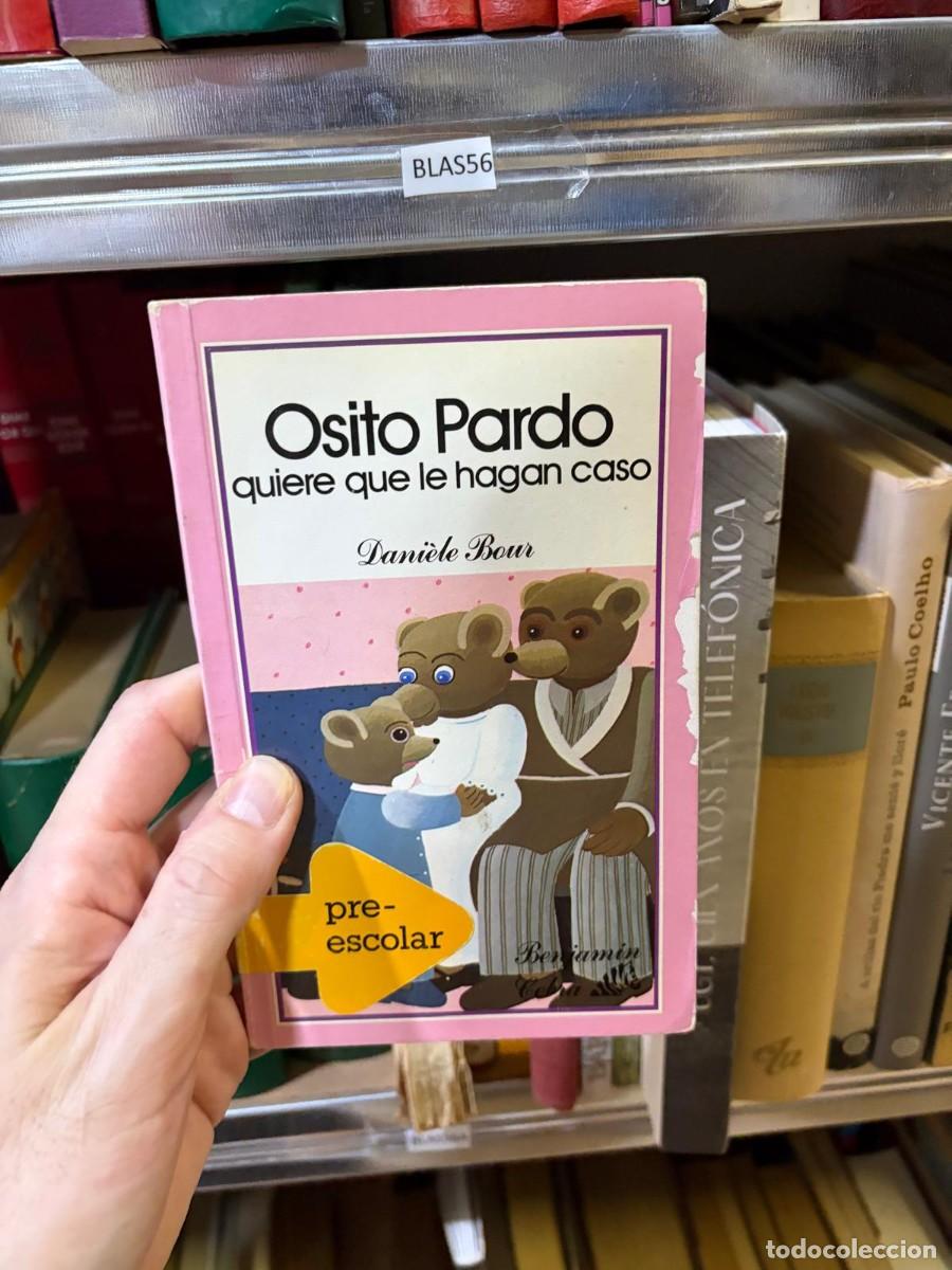Libros de segunda mano: BLAS56 + Osito Pardo quiere que le hagan caso + Dani&egrave;le Bour + &mdash; de biblioteca