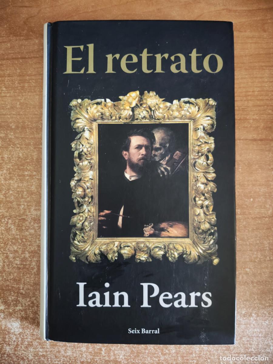 Gebrauchte B&uuml;cher: El retrato - Iain Pears - Seix Barral, 2005