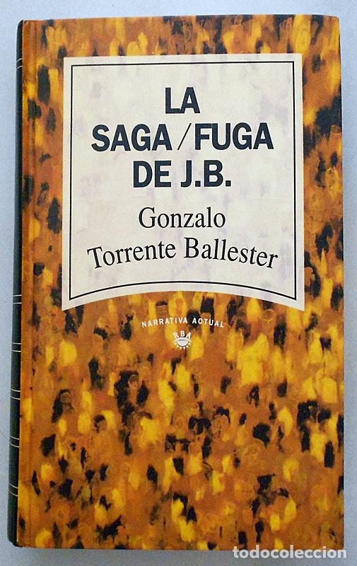 Livres d'occasion: La saga / fuga de J.B. - Gonzalo Torrente Ballester - RBA (1993)