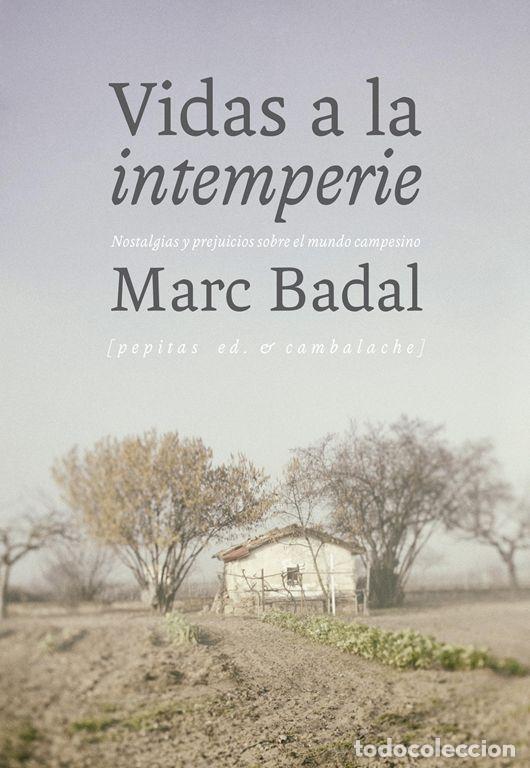 Livres d'occasion: Vidas a la intemperie. - Badal Pijoan, Marc.